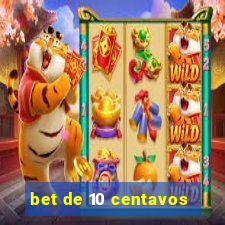 bet de 10 centavos